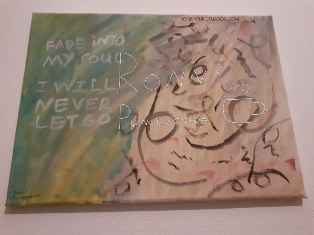 Fade into my sould Ronny Punctuation